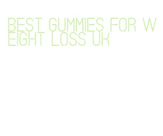 best gummies for weight loss uk