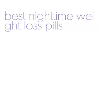 best nighttime weight loss pills