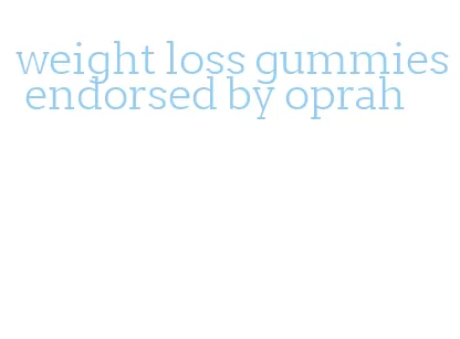 weight loss gummies endorsed by oprah