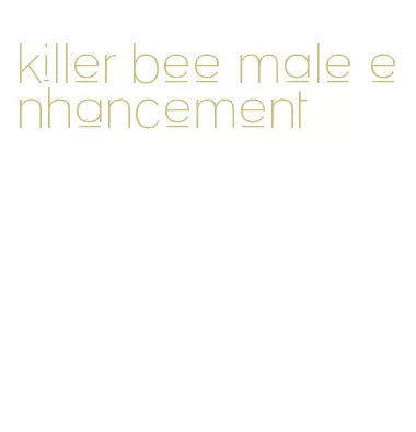 killer bee male enhancement