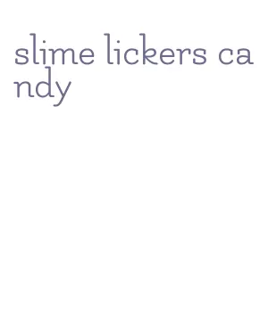 slime lickers candy