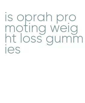 is oprah promoting weight loss gummies