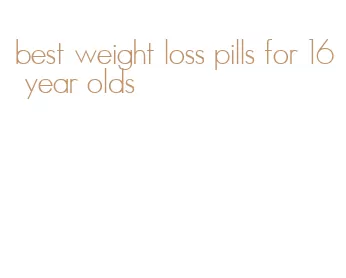 best weight loss pills for 16 year olds