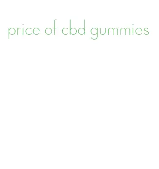 price of cbd gummies