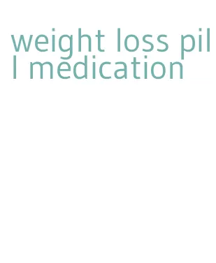 weight loss pill medication