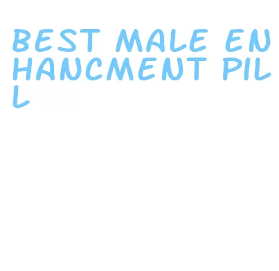 best male enhancment pill