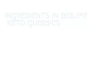 ingredients in biolife keto gummies