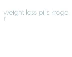 weight loss pills kroger