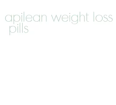 apilean weight loss pills