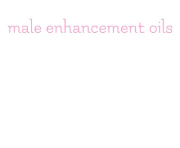 male enhancement oils