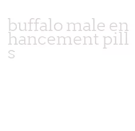 buffalo male enhancement pills