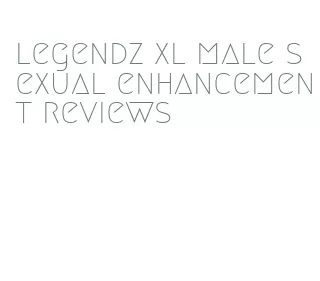 legendz xl male sexual enhancement reviews