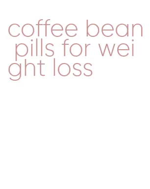 coffee bean pills for weight loss
