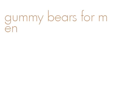 gummy bears for men