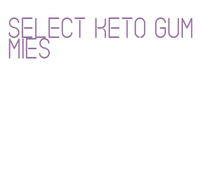 select keto gummies