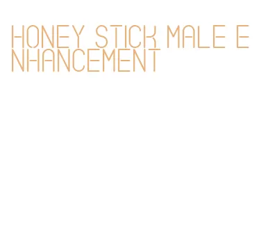honey stick male enhancement