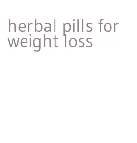 herbal pills for weight loss