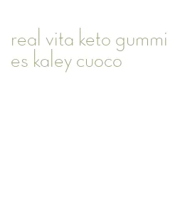 real vita keto gummies kaley cuoco