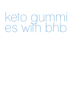 keto gummies with bhb