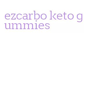 ezcarbo keto gummies