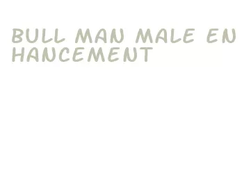 bull man male enhancement