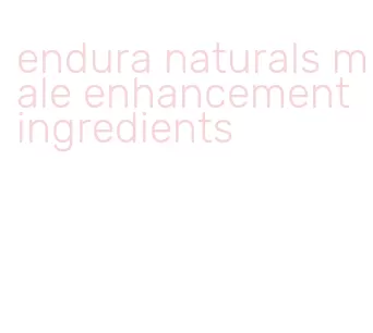 endura naturals male enhancement ingredients