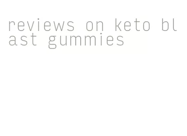 reviews on keto blast gummies