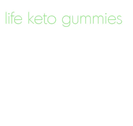 life keto gummies