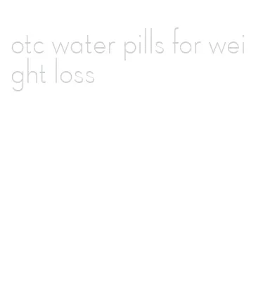 otc water pills for weight loss