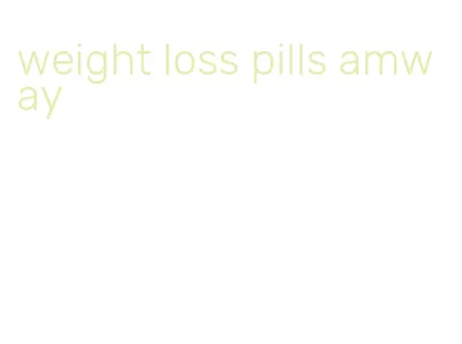 weight loss pills amway