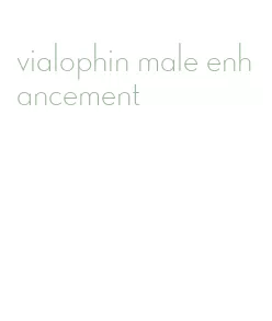 vialophin male enhancement