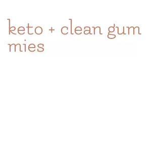keto + clean gummies