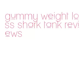 gummy weight loss shark tank reviews