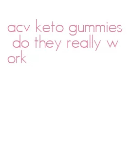 acv keto gummies do they really work