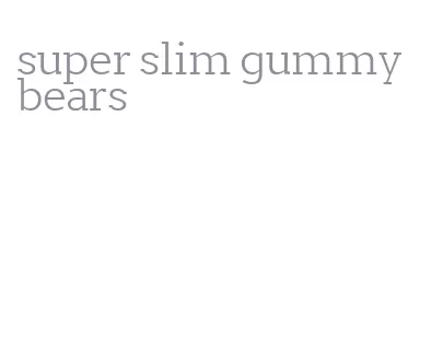 super slim gummy bears