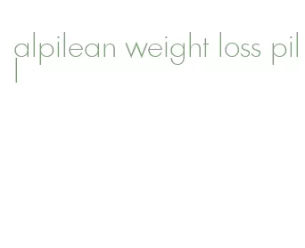 alpilean weight loss pill