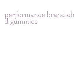 performance brand cbd gummies