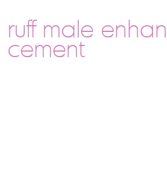 ruff male enhancement