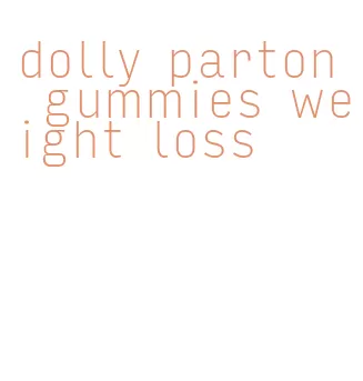 dolly parton gummies weight loss