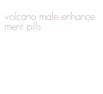volcano male enhancement pills