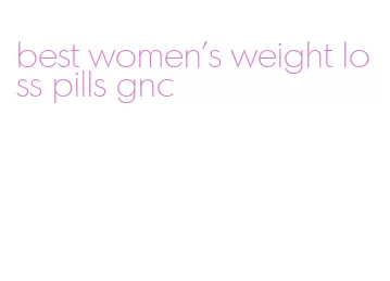 best women's weight loss pills gnc