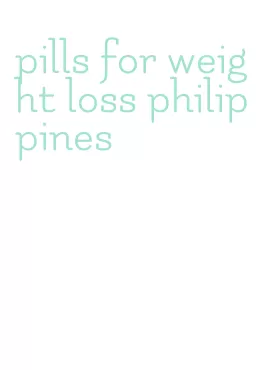 pills for weight loss philippines