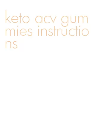 keto acv gummies instructions