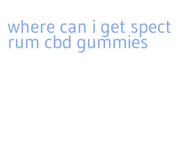 where can i get spectrum cbd gummies