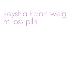 keyshia ka'oir weight loss pills