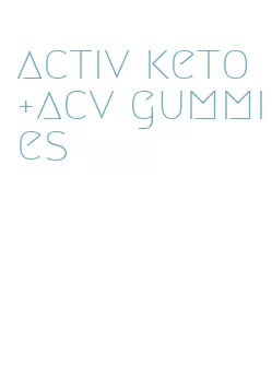 activ keto+acv gummies