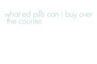 what ed pills can i buy over the counter