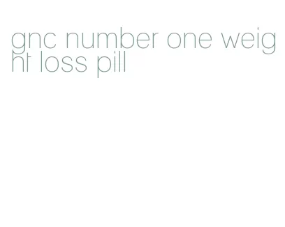 gnc number one weight loss pill