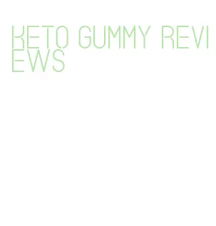 keto gummy reviews