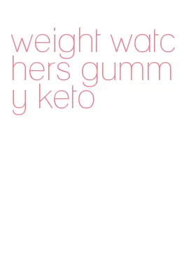weight watchers gummy keto
